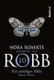 Ein s&uuml;ndiges Alibi - J. D. Robb