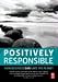 Positively Responsible: How Business Can Save the Planet