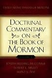 DOCTRINAL COMMENTARY ON THE BOOK OF MORMON - VOL 4 - THIRD NEPHI THROUGH MORONI