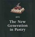 New Generation in Pastry 21st Century