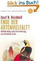 Ende der Artenvielfalt?: Gef�hrdung und Vernichtung der Biodiversit�t