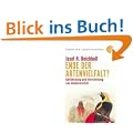 Ende der Artenvielfalt?: Gef�hrdung und Vernichtung der Biodiversit�t