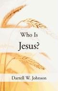 Who Is Jesus? Who Is Jesus?