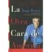 La Otra Cara de America / The Other Face of America SPA: Historias de los immigrantes latinoamericanos que estan cambiando a Estados Unidos (Spanish Edition)