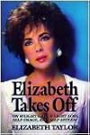 Elizabeth Takes Off: On Weight Gain, Weight Loss, Self Image, and Self-Esteem