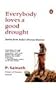Everybody Loves a Good Drought: Stories from India's Poorest Districts