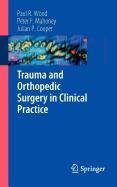Trauma and Orthopedic Surgery in Clinical Practice