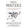 Of Merchants and Heroes