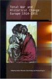 Total War and Historical Change: Europe 1914-1955
