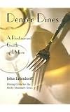 Denver Dines!: A Restaurant Guide and More