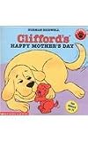 Clifford's Happy Mother's Day (Clifford the Big Red Dog (Pb))