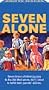 Seven Alone - Classic Family Adventure of Courage & Survival [VHS]