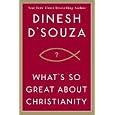 What’s So Great About Christianity?