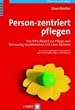 Person-zentriert pflegen. Das VIPS-Modell zur Pflege und Betreuung von Menschen mit einer Demenz