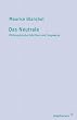 Das Neutrale: Philosophische Schriften und Fragmente