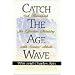 Catch the Age Wave: A Handbook for Effective Ministry with Senior Adults