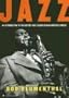 Jazz: An Introduction to the History and Legends Behind America's Music