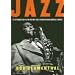 Jazz: An Introduction to the History and Legends Behind America's Music
