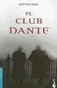 El Club Dante/ The Dante Club (Bestseller (Booket Numbered)) (Spanish Edition)