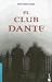 El Club Dante/ The Dante Club (Bestseller (Booket Numbered)) (Spanish Edition)