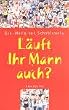 L�uft Ihr Mann auch?: Notizen �ber einen Jogger und andere Bei-L�ufigkeiten