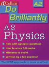 A2 Physics (Do Brilliantly at...)