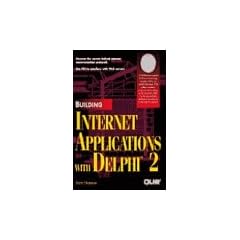 Building Internet Applications With Delphi 2