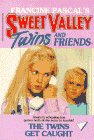 The Twins Get Caught (Francine Pascal's Sweet Valley twins & friends)