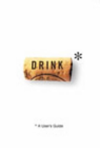 Drink: A User's Guide (User's Guides)