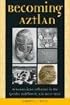 Becoming Aztlan: Mesoamerican Influence in the Greater Southwest, A.D 1200-1500