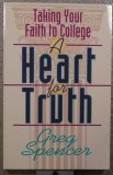 A Heart for Truth: Taking Your Faith to College