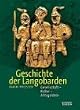 Die Geschichte der Langobarden: Gesellschaft - Kultur - Alltagsleben
