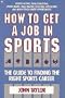 How to Get a Job in Sports: The Guide to Finding the Right Sports Career