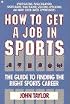 How to Get a Job in Sports: The Guide to Finding the Right Sports Career