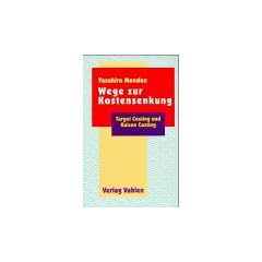 Wege zur Kostensenkung. Target Costing und Kaizen Costing