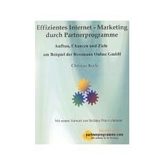 Effizientes Internet-Marketing durch Partnerprogramme. Aufbau, Chancen und Ziele am Beispiel der Rossmann Online GmbH