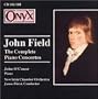 John Field: The Complete Piano Concertos - John O'Conor / New Irish Chamber Orchestra / Janos Furst