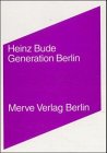 Generation Berlin - Heinz Bude