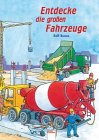 Produkt-Bild: Entdecke die gro&szlig;en Fahrzeuge