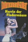 Herrin der Flederm&auml;use (D&auml;monenkiller Buch 28) - Roy Palmer