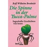 Die Spinne in der Yucca-Palme. Sagenhafte Geschichten von heute.