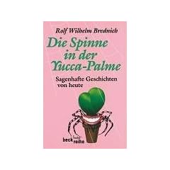 Die Spinne in der Yucca-Palme. Sagenhafte Geschichten von heute.