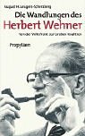 Die Wandlungen des Herbert Wehner. Von der Volksfront zur Gro�en Koalition