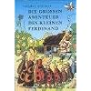 Die gro�en Abenteuer des kleinen Ferdinand