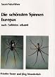 Die sch�nsten Spinnen Europas. Nach Farbfotos erkannt