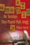 On Tuesdays, They Played Mah Jongg
