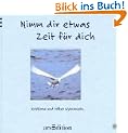 Nimm dir etwas Zeit f�r dich