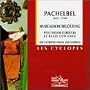 Johann Pachelbel: Musicalische Erg�tzung (Musical Entertainments) for 2 Scordato Violins & Continuo - Les Cyclopes
