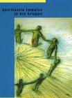 Spirituelle Impulse in der Gruppe