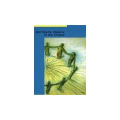 Spirituelle Impulse in die Gruppe